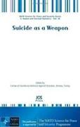 Suicide as a Weapon