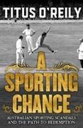 A Sporting Chance: Australian Sporting Scandals and the Path to Redemption