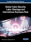 Global Cyber Security Labor Shortage and International Business Risk