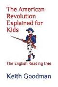 The American Revolution Explained for Kids: The English Reading Tree