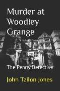 Murder at Woodley Grange: The Penny Detective