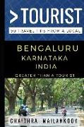 Greater Than a Tourist - Bengaluru Karnataka India: 50 Travel Tips From a Local