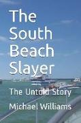 The South Beach Slayer: The Untold Story