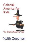 Colonial America for Kids: The English Reading Tree