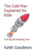 The Cold War Explained for Kids: The English Reading Tree