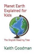 Planet Earth Explained for Kids: The English Reading Tree