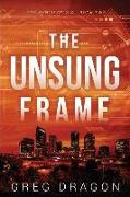 The Unsung Frame: A Technothriller