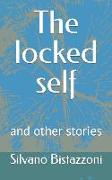 The Locked Self and Other Stories: A Long Painful Journey Into Self-Discovery