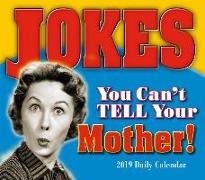 2019 Jokes You Can't Tell Your Mother Boxed Daily Calendar: By Sellers Publishing