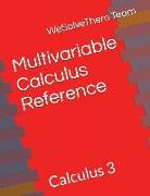 Multivariable Calculus Reference: Calculus 3