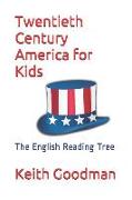 Twentieth Century America for Kids: The English Reading Tree