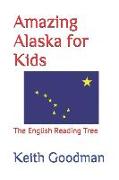 Amazing Alaska for Kids: The English Reading Tree