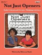 Not Just Openers: Daily Critical-And-Creative Thinking Activities