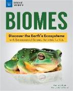 Biomes: Discover the Earth's Ecosystems with Environmental Science Activities for Kids