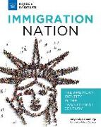 Immigration Nation: The American Identity in the Twenty-First Century