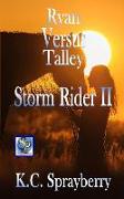 Storm Rider II: Ryan Versus Talley