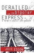 Derailed on the Bipolar Express