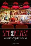 Speakeasy: Secret Bars Around the World