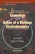 Lectures on Cosmology and Action at a Distance Electrodynamics