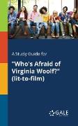 A Study Guide for "Who's Afraid of Virginia Woolf?" (lit-to-film)