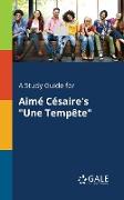 A Study Guide for Aimé Césaire's "Une Tempête"
