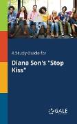 A Study Guide for Diana Son's "Stop Kiss"
