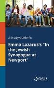 A Study Guide for Emma Lazarus's "In the Jewish Synagogue at Newport"