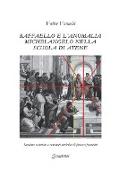 Raffaello E l'Anomalia Michelangelo Nella Scuola Di Atene