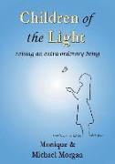 Children of the Light: Raising an Extra-Ordinary Being