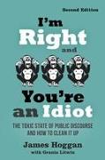 I'm Right and You're an Idiot - 2nd Edition