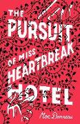 The Pursuit of Miss Heartbreak Hotel