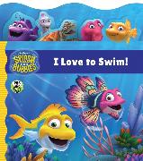 Splash and Bubbles: I Love to Swim! tabbed board book