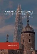 A Wealth of Buildings: Marking the Rhythm of English History