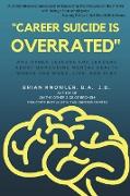 "Career Suicide is Overrated" and Other Lessons for Leaders About Honouring Mental Health Where You Work, Live, and Play