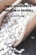 Sugar Substitutes & Their Role in Dentistry