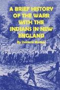 A Brief History of the Warr [sic] with the Indians in New-England