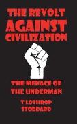 The Revolt Against Civilization