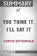 Summary of You Think It, I'll Say It by Curtis Sittenfeld
