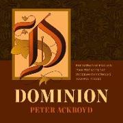 Dominion: The History of England from the Battle of Waterloo to Victoria's Diamond Jubilee