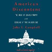 American Discontent: The Rise of Donald Trump and Decline of the Golden Age