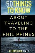 50 Things to Know about Traveling to the Philippines: Manila and Beyond