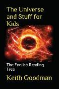The Universe and Stuff for Kids: The English Reading Tree