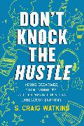 Don't Knock the Hustle