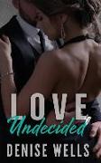 Love Undecided