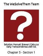 Solution Manual: Stewart Calculus Early Transcendentals 8th Ed.: Chapter 5 - Section 1