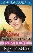 Delores - Substitute Bride: Mail Order Bride Historical Romance