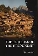 The Religions of the Hindukush: The Pre-Islamic Heritage of Eastern Afghanistan and Northern Pakistan