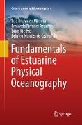 Fundamentals of Estuarine Physical Oceanography