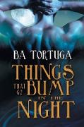 Things That Go Bump in the Night