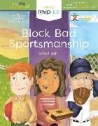 Block Bad Sportsmanship: Short Stories on Becoming a Good Sport & Overcoming Bad Sportsmanship